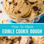 collage of edible cookie dough, top image of scoops of dough in a clear bowl with spoon, bottom image close up of dough with chocolate chips